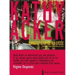 Sang et stupre au lycée de Kathy Acker