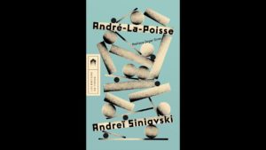 André-La-Poisse d’Andréï Siniavski