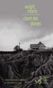 Lecture d’un extrait du roman Chant des plaines de Wright Morris aux éditions Christian Bourgois