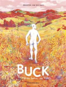« Buck, Le premier homme sur Terre » de Frederik van den Stock