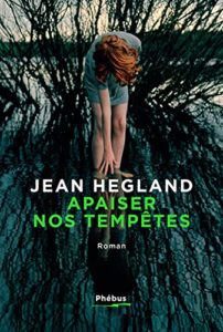 « D’une voix à l’autre » avec Jean Hegland pour son roman « Apaiser nos tempêtes »