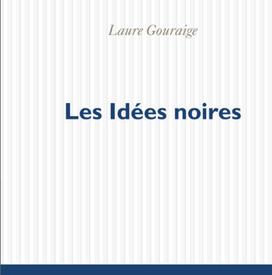 « Les idées noires », de Laure Gouraige, aux éditions POL