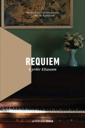 « Requiem », de Gyrdir Eliasson, aux éditions La Peuplade
