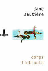 « Corps flottants », de Jane Sautière, éditions Verticales